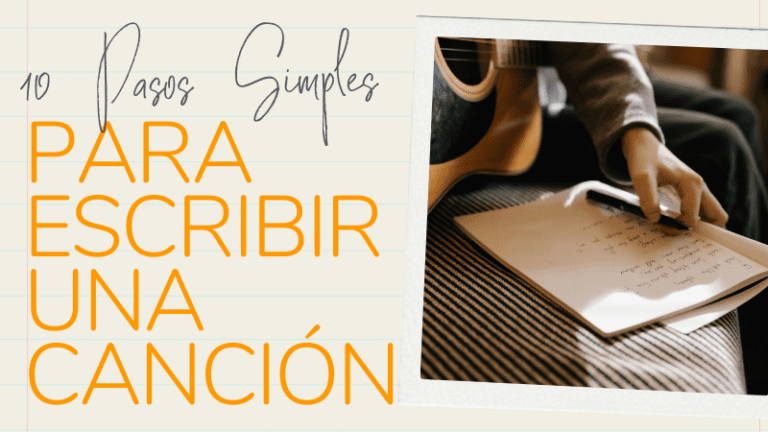 10 Pasos Simples Para Escribir Una Canción